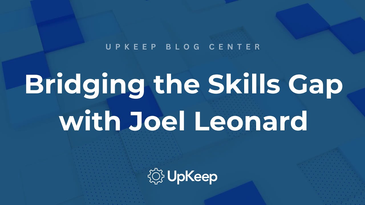 Mastering Maintenance: Bridging the Skills Gap with Joel Leonard | Masterminds in Maintenance