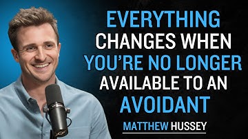 Everything Changes When You’re No Longer Available to an Avoidant | Matthew Hussey Advice
