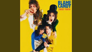 Video thumbnail of "Blame Candy - Sweet Tooth"