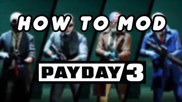 How to install MODS in PAYDAY 3 | It is so EASY!