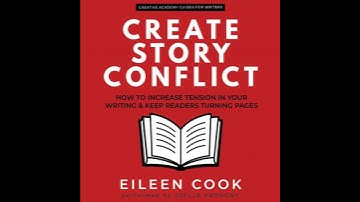 Create Story Conflict: How to increase tension in your writing and keep readers turning pages
