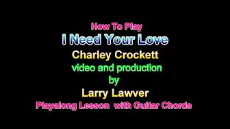 I Need Your Love, Charley Crockett I Need Your Love, Charley Crockett