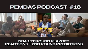 NBA First Round Reactions + Second Round Matchups!! | Ep. 18 PEMDAS Podcast |
