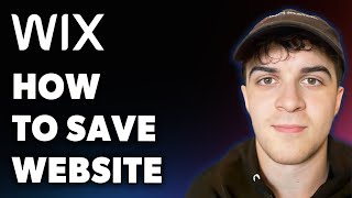 How to Save Your Website on Wix (Full 2025 Guide)