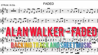 Alan Walker - Faded.Backing track and sheet music for Saxophone Bb,Trumpet, Clarnet Bb.