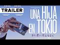 UNA HIJA EN TOKIO (2024) Tráiler español #película #movie