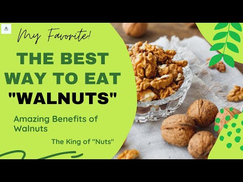 🔸The Best Way to Eat Walnuts || Walnuts Eating Method || Benefits of Walnuts || The King of Nuts