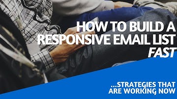 How To Build A Responsive Email List - FAST!