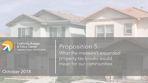 Proposition 5: What the Measure Would Mean for California (10/17/2018)