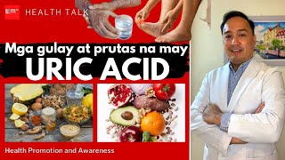 Mga gulay at prutas na may Uric Acid. (Uric acid in Plants) which one is good and bad?