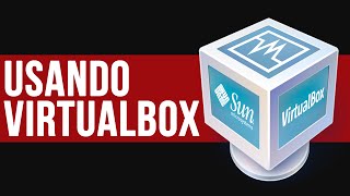 Como criar uma maquina virtual com VirtualBox | TUTORIAL
