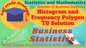 Histogram and Frequency Polygon BBS/BBA/BIM/BHM Statistics