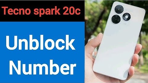 Tecno spark 20c me block number kaise Nikale, how to unblock number