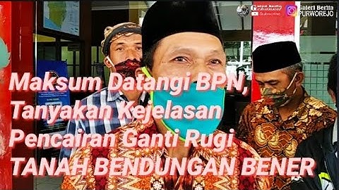 Menangkan Gugatan, Ganti Rugi Tanah Belum Dibayar.. Maksum Datangi BPN Purworejo