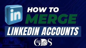 How to Merge LinkedIn Accounts