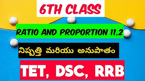 6th class Ratio and proportion EXERCISE 11.2/AP DSC maths classes in telugu&english/TET/POLICE/RRB