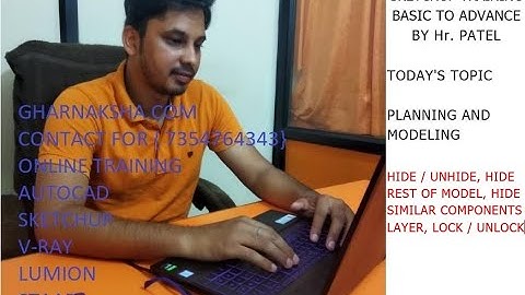 SKETCHUP DAY 19 HIDE / UNHIDE, HIDE REST OF MODEL, HIDE SIMILAR COMPONENTS, LAYER, LOCK / UNLOCK