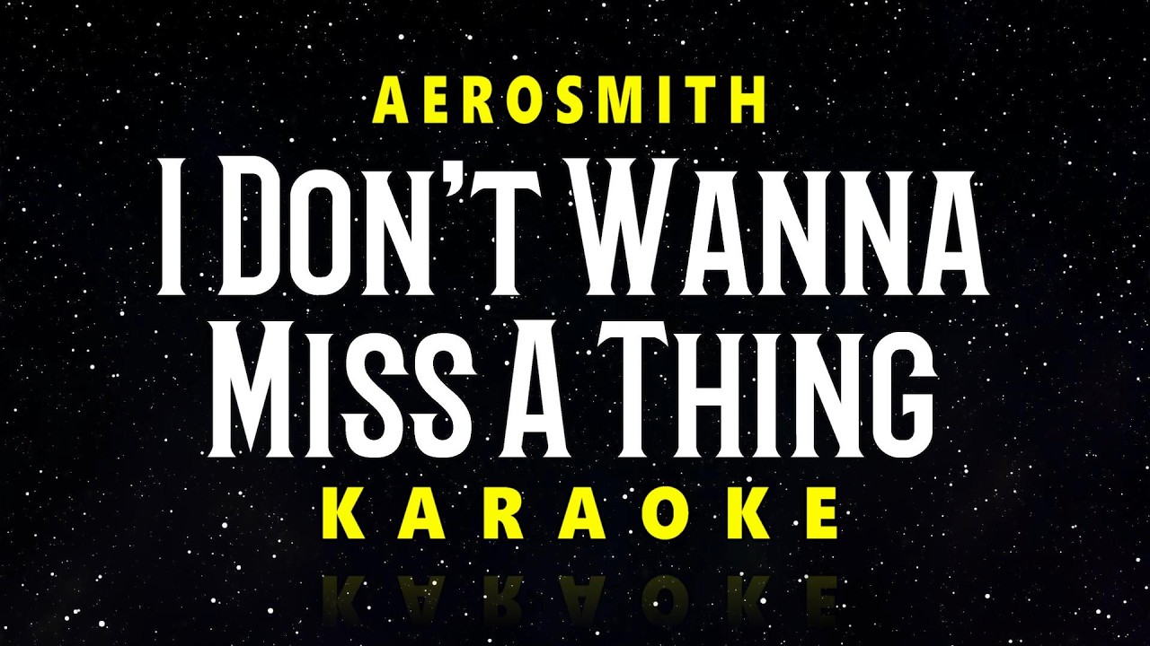 I Dont Want to Miss a Thing  - Aerosmith  //  ACOUSTIC GUITAR KARAOKE