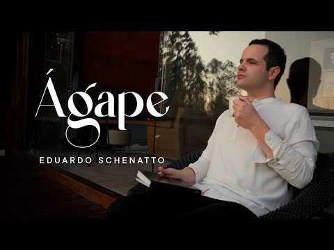 Eduardo Schenatto - Ágape | Clipe Oficial