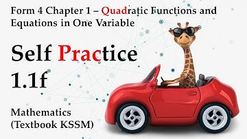 KSSM Form 4 Mathematics Chapter 1 Self Practice 1.1f | Quadratic Function & Equation in One Variable