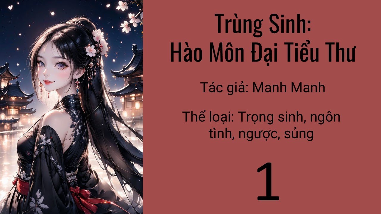 (1) Trùng Sinh Hào Môn Đại Tiểu Thư