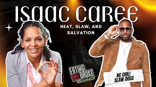 ISAAC CARREE- Heat, Slaw, and Salvation
