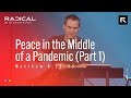 Peace in the Middle of a Pandemic // Sermon // David Platt