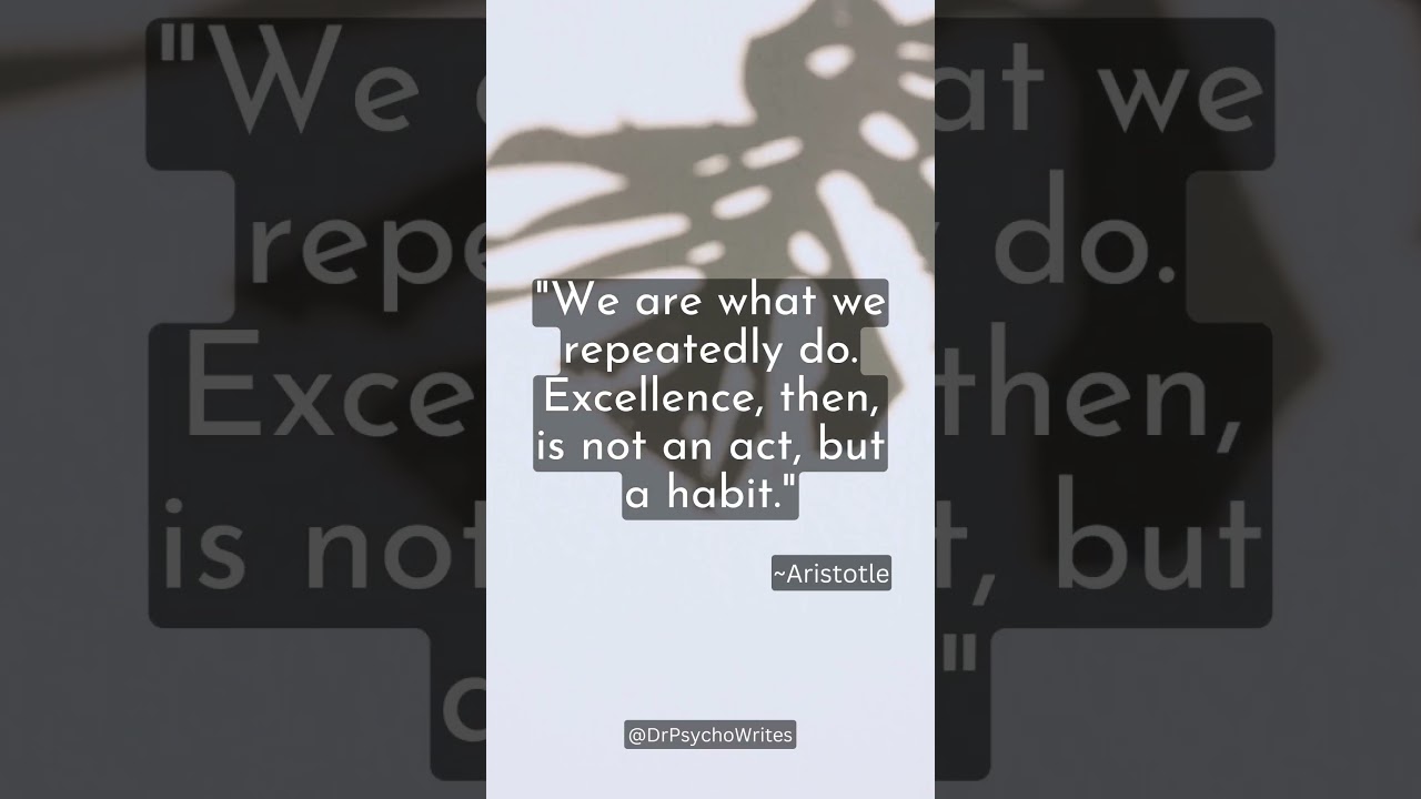 "Excellence as a Habit: Unveiling the Power of Repetition" - Inspirational Quote by Aristotle