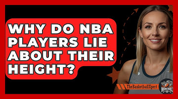 Why Do NBA Players Lie About Their Height? - The Basketball Xpert