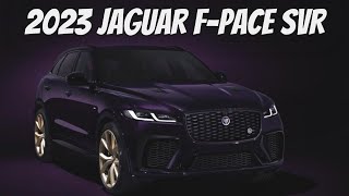 2023 Jaguar F Pace SVR Overview | Features | Design | Performance | Models | Price