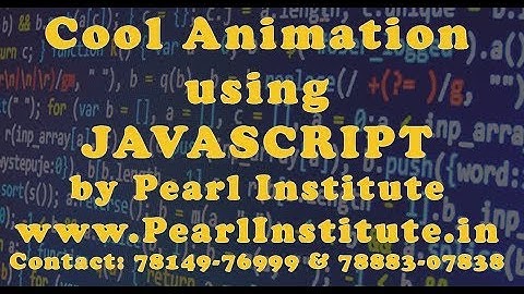 Cool Animation Trick in Javascript by Pearl Institute Batala
