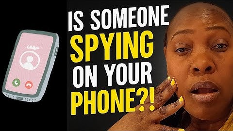 10 SIGNS SOMEONE IS SPYING ON YOUR PHONE (And How to Stop It!)