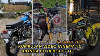 KUMPULAN VIDEO CINEMATIC||HONDA CB HEREX STYLE|TERBARU 2023