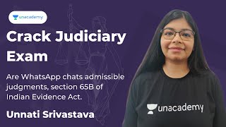 Are WhatsApp Chats Admissible-Judgments, Sec 65B of Indian Evidence Act | PCSJ | Unnati Srivastava