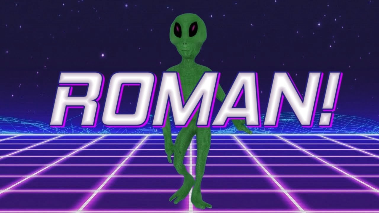 HAPPY BIRTHDAY ROMAN! - ALIEN REMIX