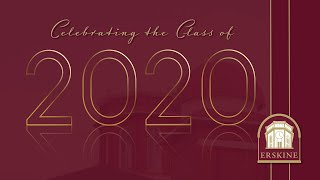 Virtual 2020 Commencement Celebration | Erskine College & Theological Seminary