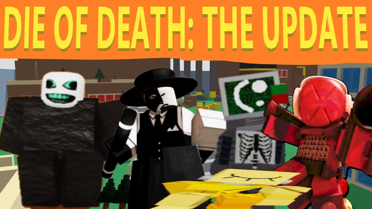The NEW DIE OF DEATH UPDATE is HERE.. (Roblox Die of Death Gameplay ...