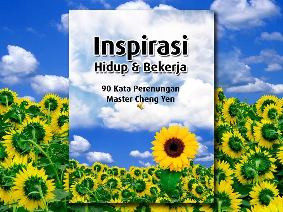 Inspirasi Hidup Dan Bekerja 90 Kata Perenungan Master Cheng Yen