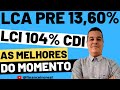 OS MELHORES INVESTIMENTOS EM LCI E LCA DO MOMENTO COM GARANTIA DO FGC!