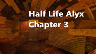 Half Life Alyx Chapter 3