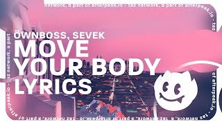 Öwnboss, Sevek - Move Your Body (Lyrics) Resimi