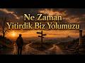 Ne Zaman Yitirdik Biz Yolumuzu - Yorumlatılmış Beste - Önder Teker