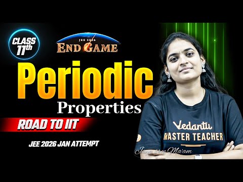 Class 11 Periodic Properties | JEE 2026 Chemistry | JEE Mains 2026 Jan Attempt