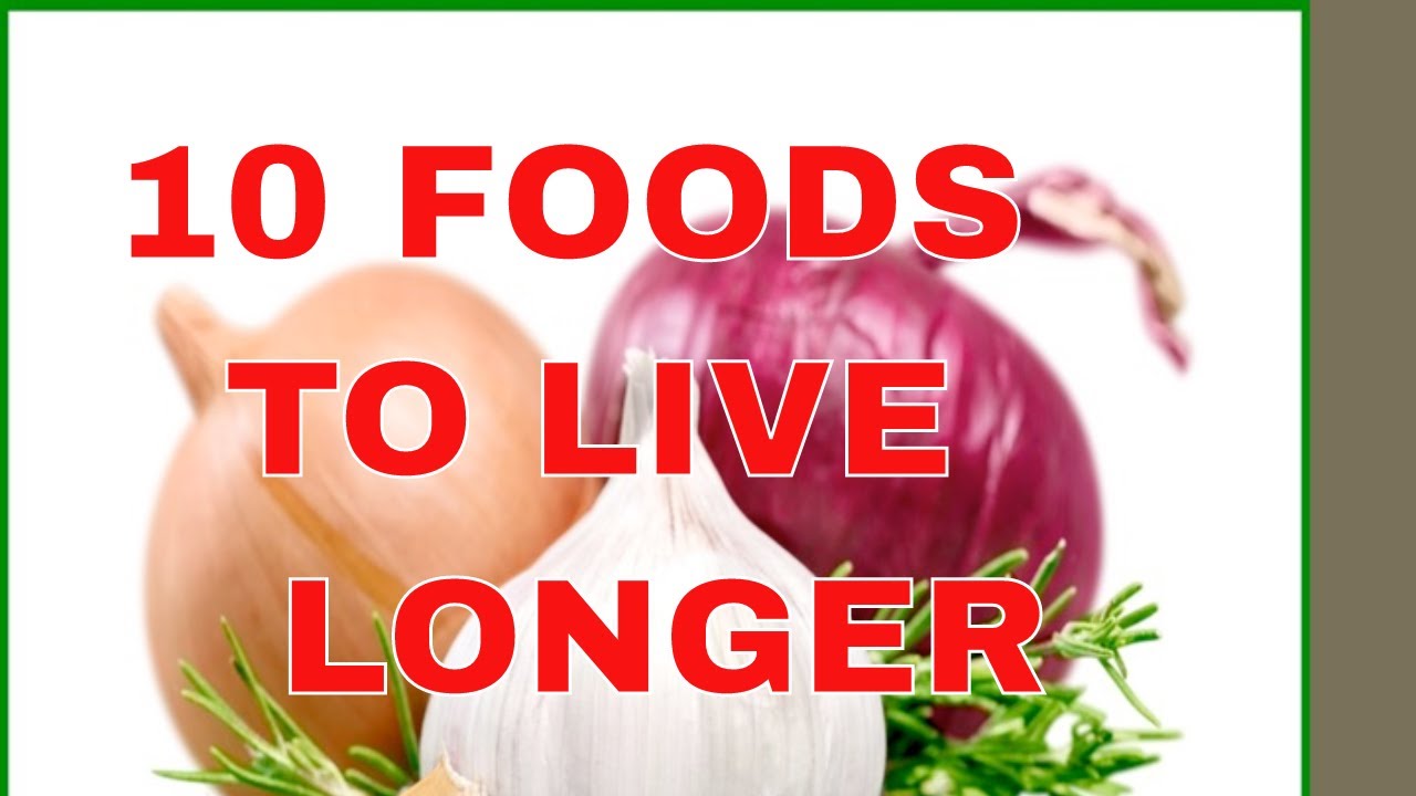 10 Foods To Live Longer - YouTube