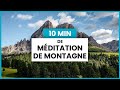 10 min mditation de la montagne  sance de mditation guide par christophe coupas