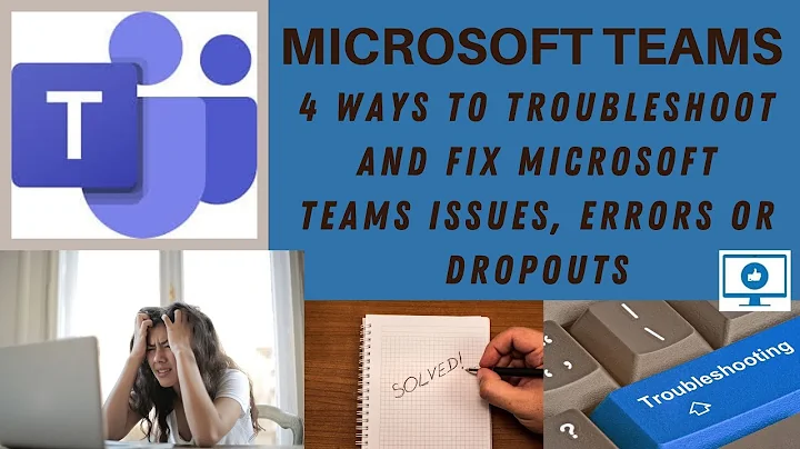 4 ways to troubleshoot and fix Microsoft Teams issues, errors or dropouts