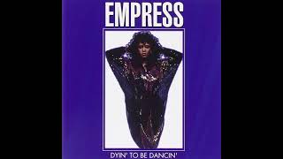 Empress - Dyin' To Be Dancin' [Elo's Personal "Re-Tweaked" Mix Ꝏ 2024]