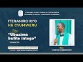 AMATERANIRO YO KUWA 27 07 2025 UBUZIMA BUFITE INTEGO AMATERANIRO YO KUWA 27 07 2025 UBUZIMA BUFITE INTEGO