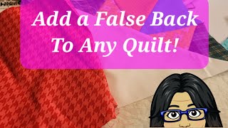 Add a False Back to Any Quilt: Top 5 Friday Quilt Design Upgrades