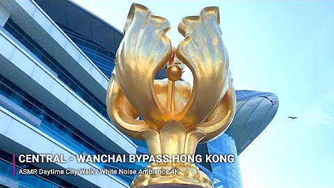ASMR Daytime Walk in Central - Wanchai Bypass, Hong Kong | White Noise Ambience 4K
